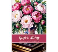 Gigi's Story A Guided Journal to Fill Out & Cherish: Follow The Prompts & Record Grandma's Legacy For Future Generations