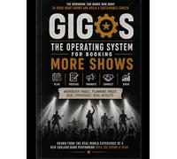 GigOS™ Workbook: The Operating System for Booking More Shows