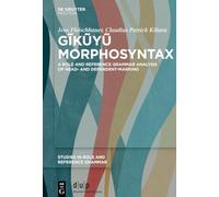 Gĩkũyũ Morphosyntax: A Role and Reference Grammar analysis of head- and dependent-marking: 2 (Studies in Role and Reference Grammar, 2)