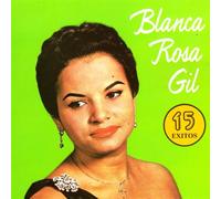 Gil, Blanca Rosa - 15 Exitos