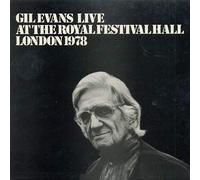 Gil Evans - Gil Evans Live At The Royal Festival Hall London 1978