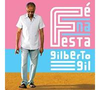 Gil, Gilberto - Fe Na Festa
