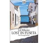 Gil Ribeiro Lost in Fuseta: Ein Portugal-Krimi (Paperback)