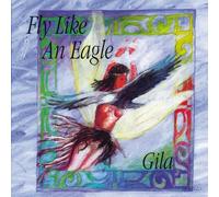 Gila - Fly Like An Eagle