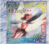 Gila - Fly Like An Eagle