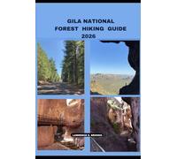 GILA NATIONAL FOREST HIKING GUIDE 2026