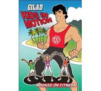 Gilad Kids in Motion: Hooked on Fitness [DVD] [2009] [US Import]