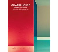 Gilardi House: Barragan's Last Witness