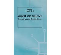 Gilbert and Sullivan: Interviews and Recollections