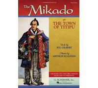 [(Gilbert and Sullivan: The Mikado (Vocal Score) )] [Author: Hal Leonard Publishing Corporation] [Dec-1997]