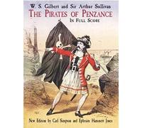 Gilbert And Sullivan The Pirates Of Penzance In Full Score (Dover Full Scores) (Dover Opera Scores)