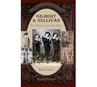 Gilbert and Sullivan: The Players and the Plays