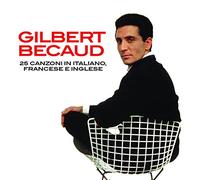 Gilbert Becaud - 25 Canzoni In Italiano, Francese & Inglese
