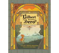 Gilbert Becomes a Hero
