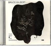 Gilbert, Bruce - This Way to a Shivering Man
