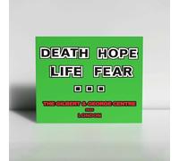 Gilbert & George - Gilbert & George: Death Hope Life Fear…