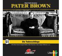 Gilbert Keith Chesterton - Pater Brown 51-Die Todesschlinge