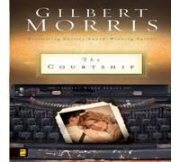 Gilbert Morris The Courtship: 4 Paperback Book Gilbert Morris Multicolor
