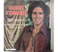 Gilbert O Sullivan Get Down / A Very Extraordinary Sort of Girl UK 45 7" single