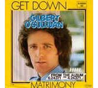 Gilbert O'Sullivan - Matrimony/Get down (1972/85) / Vinyl single [Vinyl-Single 7'']