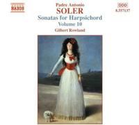 Gilbert Rowland - SOLER, A.: Sonatas for Harpsichord, Vol. 10