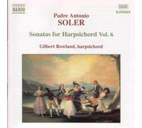 Gilbert Rowland - SOLER, A.: Sonatas for Harpsichord, Vol. 6