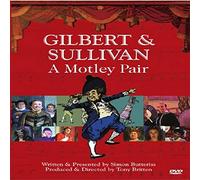 Gilbert & Sullivan - A Motley Pair [DVD]