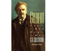 Gilbert: The Man Who Was G.K.Chesterton