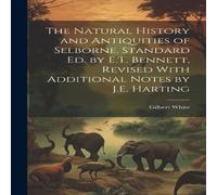 Gilbert White The Natural History & Antiquities of Selborne. Standard Ed. by Gilbert White Multicolor