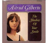 Gilberto,Astrud - The Shadow of Your Smile