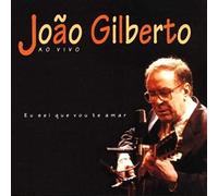 Gilberto, Joao - Ao Vivo-Eu Sei Que..