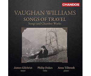 Gilchrist/Dukes/Tilbrook - Ralph Vaughan Williams: Songs of Travel