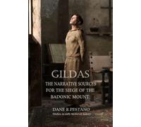 Gildas: The Narrative Sources for the Siege of the Badonic Mount: Studies in early medieval history.