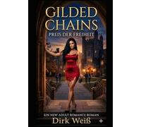 Gilded Chains: Der Preis der Freiheit