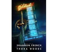 Gilded Dreams: The Dragons of Sin City (Book One)