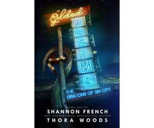 Gilded Dreams: The Dragons of Sin City (Book One)