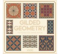 Gilded Geometry : Pattern Coloring Book - 40 Art Deco and Architectural Tile Designs for Adults Sophisticated Relaxation (Breathe Easy Coloring for Stress Relief)