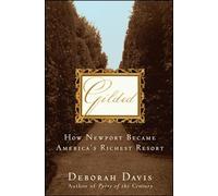 Gilded: How Newport Became America's Richest Resort