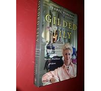 Gilded Lily: Lily Safra: The Making of One of the World's Wealthiest Widows