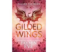 Gilded Wings: 1 (Fallen Fae Gods)