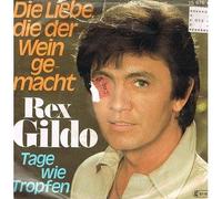 GILDO, Rex - Die Liebe die der Wein gemacht / Tage wie Tropfen / 15676 AT