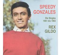 Gildo, Rex - Speedy Gonzales: Die Singles 1961-1963