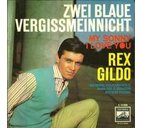 GILDO, Rex - Zwei blaue Vergißmeinnicht / My Sonny I love you / E 22 406