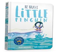 Giles Andreae Be Brave Little Penguin Board Book Board book Giles Andreae Multicolor