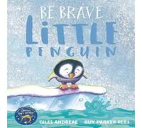 Giles Andreae Be Brave Little Penguin Book Giles Andreae Multicolor