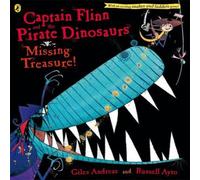 Giles Andreae Captain Flinn & the Pirate Dinosaurs: Missing Treasure Paperback Book Giles Andreae Multicolor