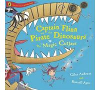 Giles Andreae Captain Flinn & the Pirate Dinosaurs - The Magic Cutlass Paperback Book Giles Andreae Multicolor