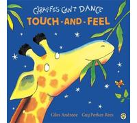 Giles Andreae Giraffes Can't Dance Touch-and-Feel Board Book Paperback Giles Andreae Multicolor