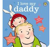 Giles Andreae I Love My Daddy Board Book Board book Giles Andreae Multicolor
