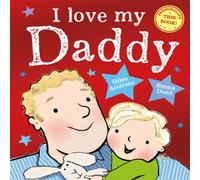 Giles Andreae I Love My Daddy Paperback Book Giles Andreae Multicolor